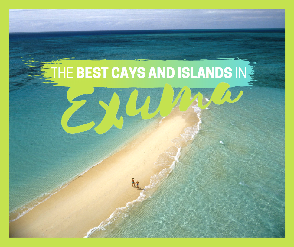 The Best Cays and Islands in Exuma Exuma Online